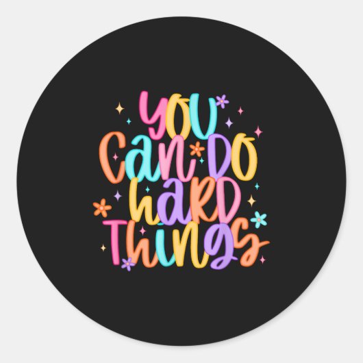 Sticker Rond Jour du test Vous pouvez faire des choses difficil (Devant)