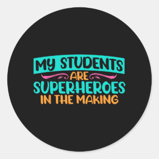 Sticker Rond Jour Mes étudiants sont des super-héros Test d'ens