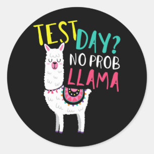 Sticker Rond Jour No Prob Llama Drôle Enseignant Top