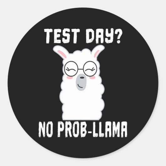 Sticker Rond Jour No Prob-llama T Chemise Enseignant Examen Te (Devant)