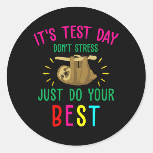 Sticker Rond Jour Sloth Funny Professeur Professeur Test S