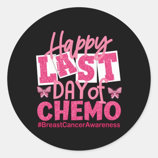 Sticker Rond Joyeuse Dernière Journée De Chemo K Sensibilisatio (Devant)
