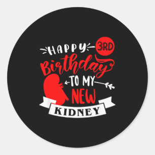Sticker Rond Joyeux 3e anniversaire à mon nouveau rein, transpl
