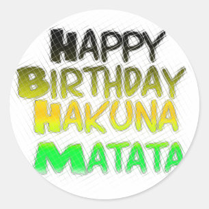 Sticker Rond Joyeux anniversaire Hakuna Matata eco Inspirationa