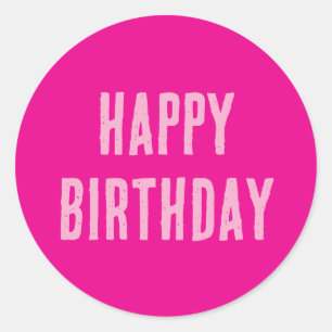 Sticker Rond Joyeux anniversaire Hot rose Girly Couleur personn