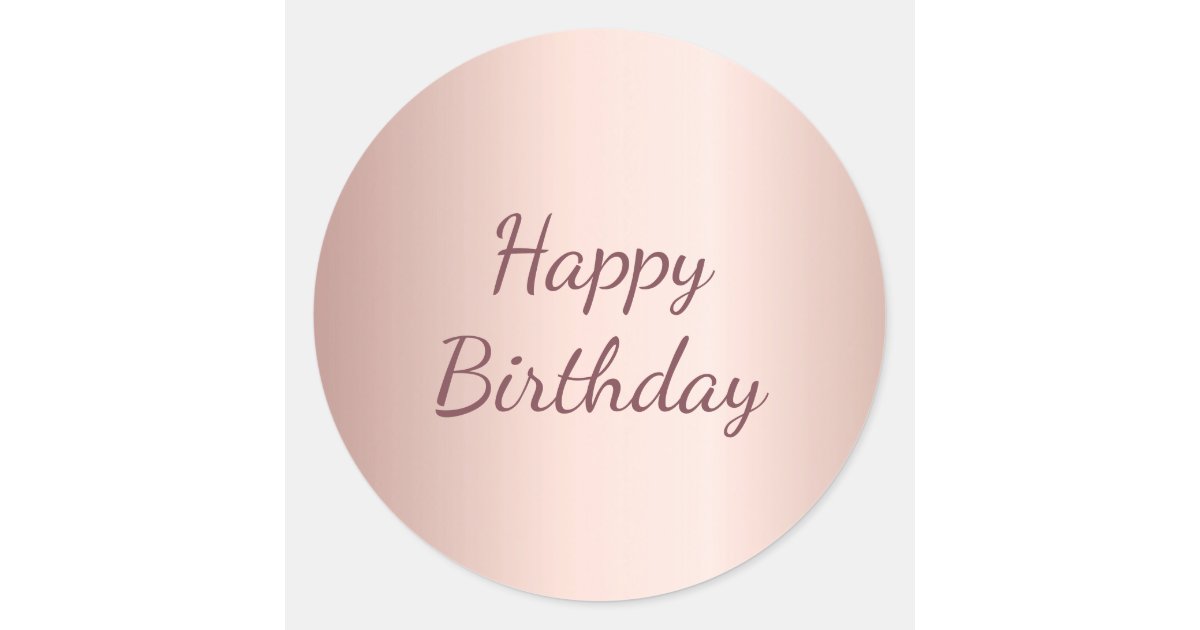 Sticker Rond Joyeux Anniversaire Rose Or Metal Emballage Cadeau Zazzle Be