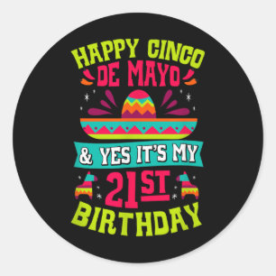 Sticker Rond Joyeux Cinco De Mayo Et Oui C'Est Mon 21E Annivers