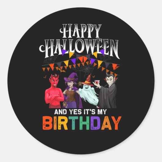Sticker Rond Joyeux Halloween Et Oui C'Est Mon Anniversaire Hal (Devant)