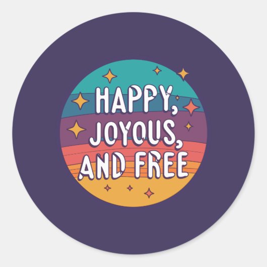 Sticker Rond Joyeux, Joyeux, Libre, Motivationnel, Inspirationn (Devant)