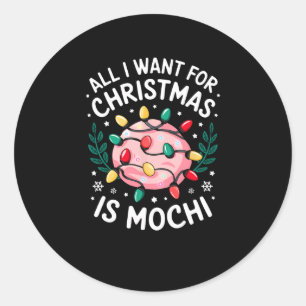 Sticker Rond Joyeux Noël Tout Ce Que Je Veux Pour Noël Mochi Ho