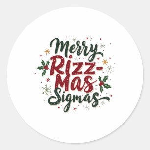 Sticker Rond Joyeux Rizz Mas Sigmas Funny Gen Alpha Xmas Père N
