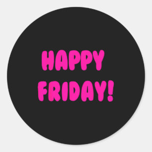 Sticker Rond Joyeux vendredi ! Citation minimaliste de fin de s