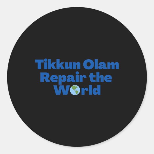Sticker Rond Juif Dit Tikkun Olam Réparer le monde (Devant)