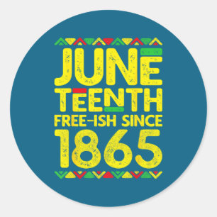 Sticker Rond Juneteenth libre-ish depuis 1865 fierté noire 