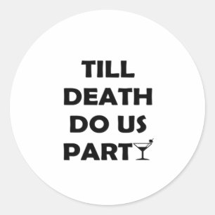Sticker Rond Jusqu'à ce que la mort nous sépare, design classiq
