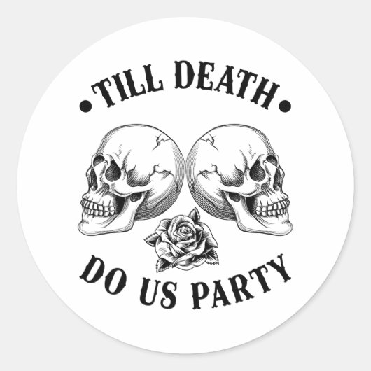 Sticker Rond Jusqu'à la mort Do Us Party 2025 Skeleton Skull Br (Devant)