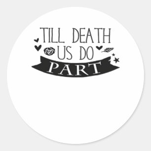 Sticker Rond Jusqu'à la mort Faites-nous partie Mariage Vows Cl