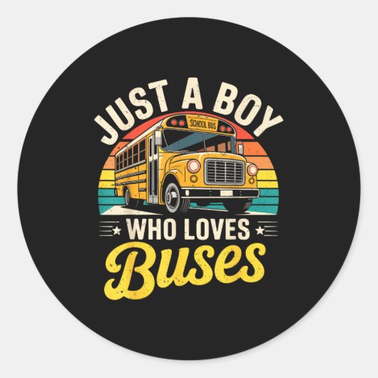 Sticker Rond Just A Boy Who Loves Buses School Bus Driver Costu (Devant)
