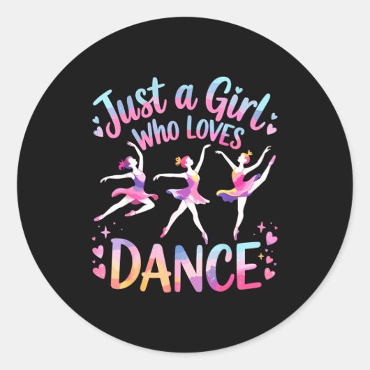Sticker Rond Just A Girl Who Loves Dance (Devant)