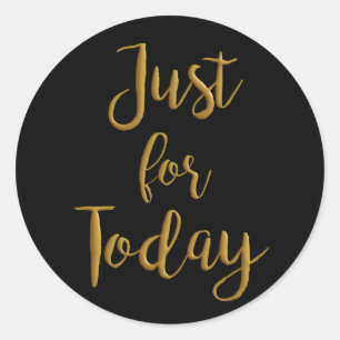 Sticker Rond Just for Today gold quota AA NA 12 step recovery