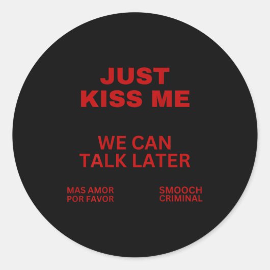 Sticker Rond Just Kiss Me Cute Valentine's Day Lover  (Devant)