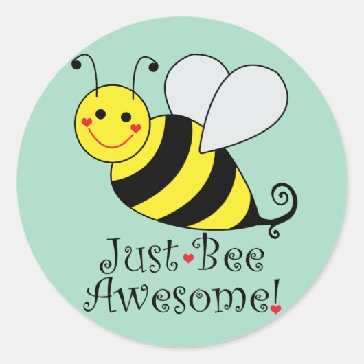 Sticker Rond Juste Avoir une superbe abeille (Devant)