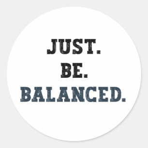 Sticker Rond Juste Être Équilibré - Comptables - Mindfult