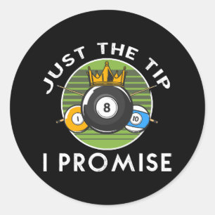 Sticker Rond Juste le bout, je promets Billard