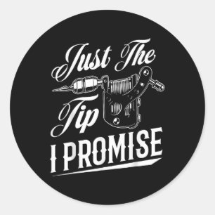 Sticker Rond Juste Le Conseil Je Promets Drôle Tatouage Artiste