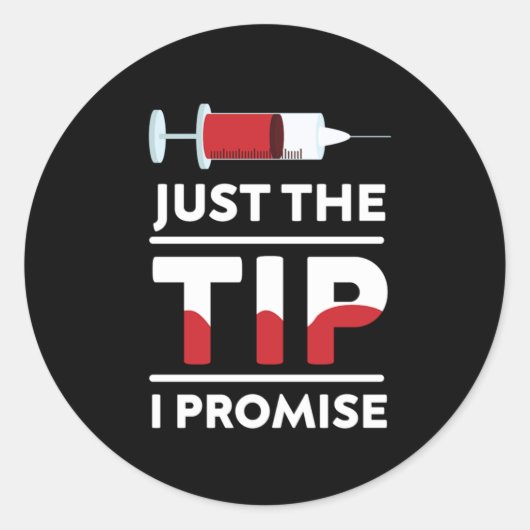 Sticker Rond Juste Le Conseil Je Promets Syringe Sang Phlebotom (Devant)