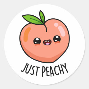 Sticker Rond Juste Peachy Funny Peach Pun