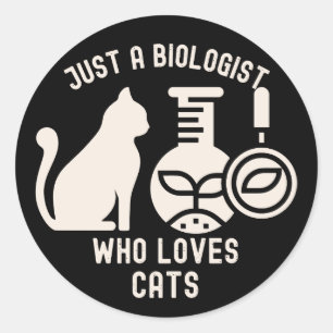 Sticker Rond Juste un biologiste qui aime les chats, diplômé en