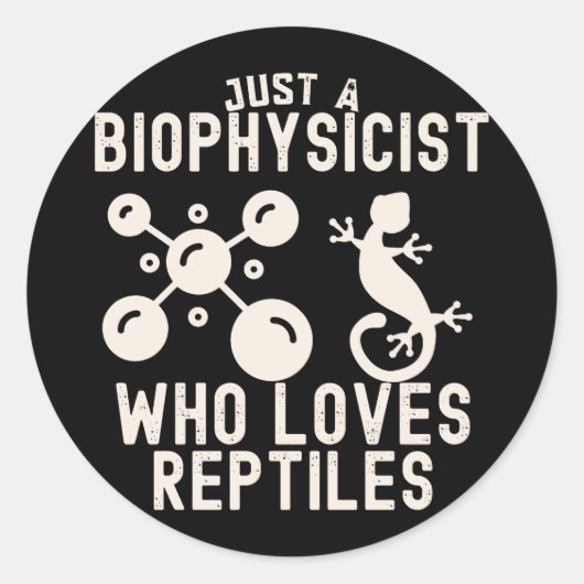 Sticker Rond Juste un biophysicien qui aime les reptiles (Devant)
