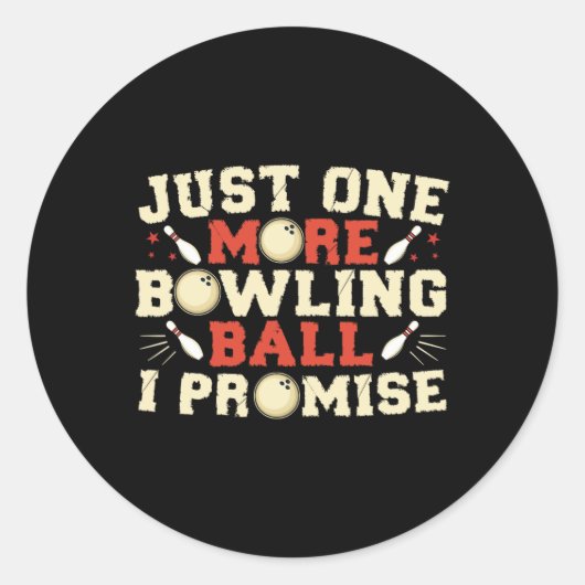 Sticker Rond Juste Un De Plus Bowling Byll Je Promets Bowler (Devant)