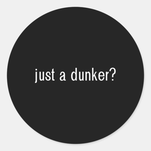 Sticker Rond JUSTE UN DUNKER Fun basket-ball (Devant)