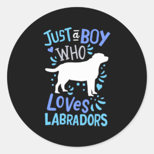 Sticker Rond Juste un garçon qui aime Labrador Retriever