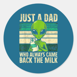 Sticker Rond Juste un papa qui est toujours revenu avec le lait