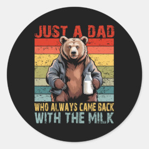 Sticker Rond Juste Un Père Qui Est Toujours Venu Avec Le Père L