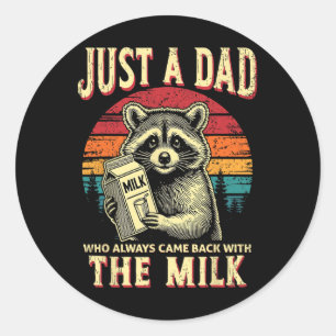 Sticker Rond Juste Un Père Qui Est Toujours Venu Avec Le Père L