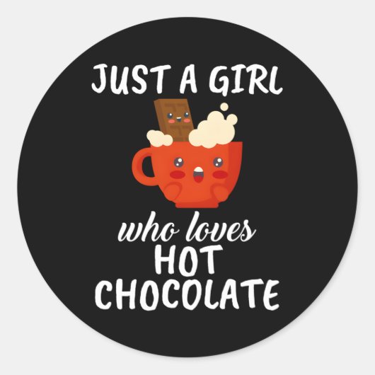 Sticker Rond Juste Un Qui Aime Chocolat Chaud Chocolat Chaud (Devant)