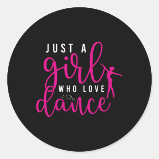 Sticker Rond Juste Un Qui Aime Danser Danser