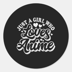 Sticker Rond Juste Une Fille Qui Aime Anime Femmes Japonaise Mi