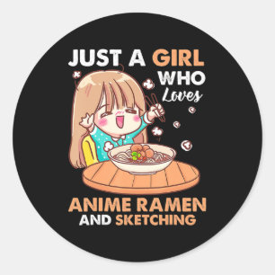 Sticker Rond Juste Une Fille Qui Aime Anime Ramen Et Sketching 