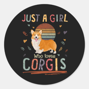Sticker Rond Juste Une Fille Qui Aime Corgis Funny Corgi