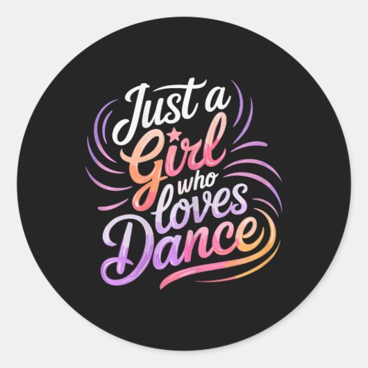 Sticker Rond Juste Une Fille Qui Aime Danser Danser (Devant)