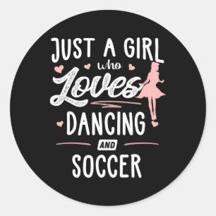 Sticker Rond Juste Une Fille Qui Aime Danser Et Le Cadeau De Fo