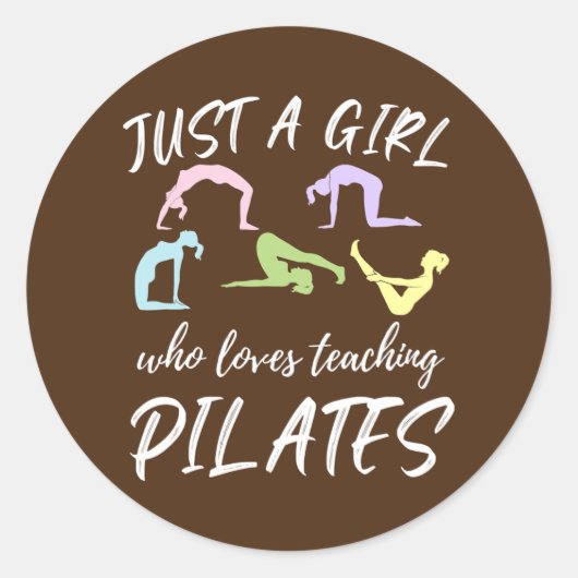 Sticker Rond Juste Une Fille Qui Aime Enseigner Pilates Pilate (Devant)