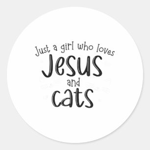 Sticker Rond Juste Une Fille Qui Aime Jésus Et Chats Chat Chrét