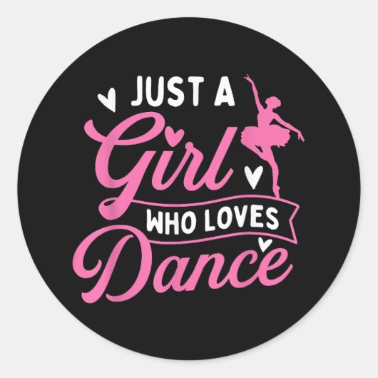 Sticker Rond Juste Une Fille Qui Aime La Danse - Danseuse Amant (Devant)