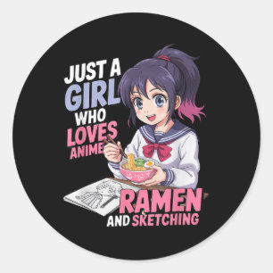 Sticker Rond Juste Une Fille Qui Aime Le Ramen Anime Et Le Sket